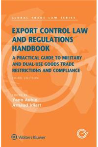 Export Control Law and Regulations Handbook