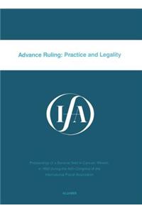 Advance Ruling:Practice and Legality