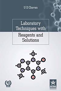 Laboratory Techniques with Reagents and Solutions