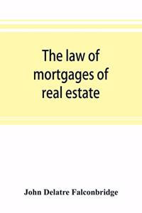 law of mortgages of real estate