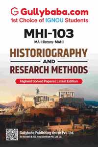 MHI-103 Historiography and Research Methods | IGNOU Guide Book with Exam Guess Papers & Important Notes in English Medium | by-Gullybaba