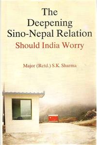 The Deepening Sino- Nepal Relation