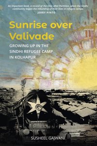 Sunrise over Valivade: Growing up in the Sindhi refugee camp in Kolhapur