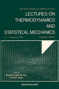 Lectures on Thermodynamics and Statistical Mechanics - XIX Winter Meeting on Statistical Physics