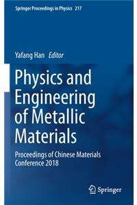 Physics and Engineering of Metallic Materials