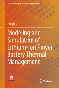 Modeling and Simulation of Lithium-Ion Power Battery Thermal Management