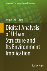 Digital Analysis of Urban Structure and Its Environment Implication