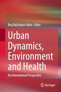 Urban Dynamics, Environment and Health