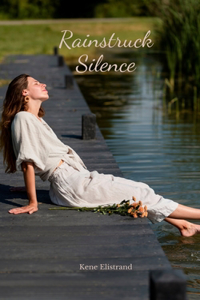 Rainstruck Silence