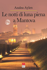 notti di luna piena a Mantova