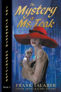 Mystery Of Ms. Teak