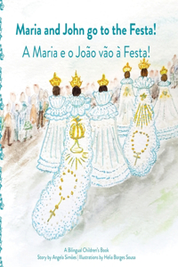 Maria and Joao Go to the Festa!