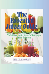 The Essential Juicer Guide