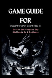 Game Guide for Dragon's Dogma II