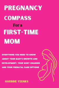 PREGNANCY COMPASS for a FIRST-TIME MOM