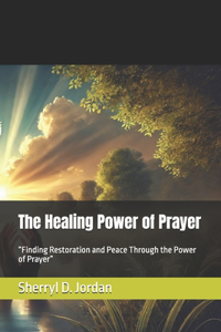 The Healing Power of Prayer