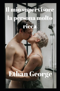 mio supervisore la persona molto ricca