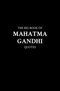 Big Book of Mahatma Gandhi Quotes