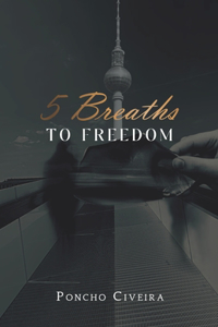 5 Breaths to Freedom