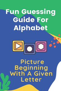 Fun Guessing Guide For Alphabet