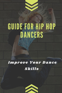 Guide For Hip Hop Dancers