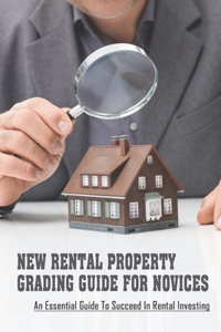 New Rental Property Grading Guide For Novices