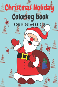 Christmas Holiday Coloring Book Ages 2-5
