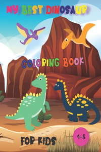 my best dinosaur coloring book for kids,4-8