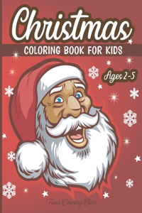 Christmas Coloring Book for Kids Ages 2-5