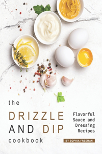 Drizzle and Dip Cookbook