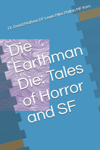 Die Earthman Die