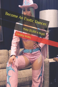 Become An Exotic Dancer