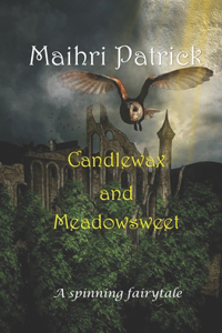 Candlewax and Meadowsweet
