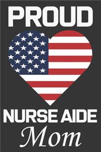 Proud Nurse Aide Mom