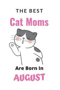 The Best Cat Moms are Born in August