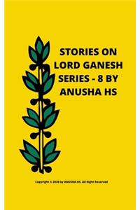 Stories on lord Ganesh series - 8