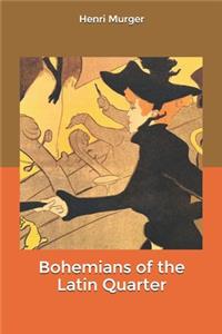Bohemians of the Latin Quarter