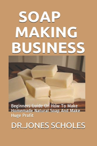 Soap Making Business