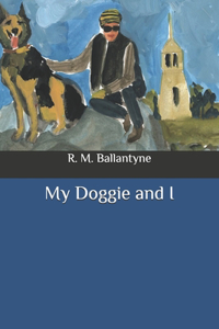 My Doggie and I