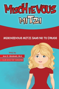Mischievous Mitzi Says No to Drugs