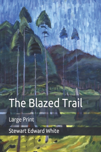The Blazed Trail