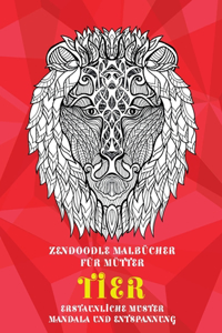 Zendoodle Malbücher für Mütter - Erstaunliche Muster Mandala und Entspannung - Tier