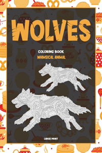 Whimsical Animal Coloring Book - Large Print - Wolves