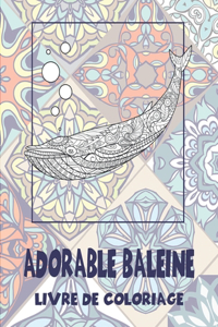 Adorable baleine - Livre de coloriage