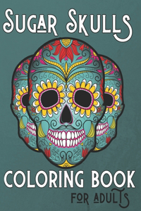 Sugar Skulls Coloring Book For Adults