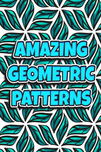 Amazing Geometric Patterns