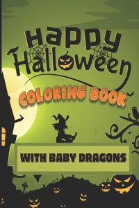 Happy Halloween Coloring Book with Baby Dragons