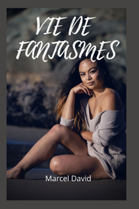 Vie de fantasmes