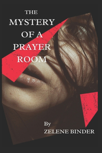 Mystery Of A Prayer Room
