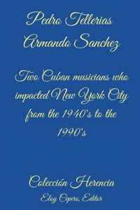 Two Cuban musicians who impacted New York City from the 1940's to the 1990's